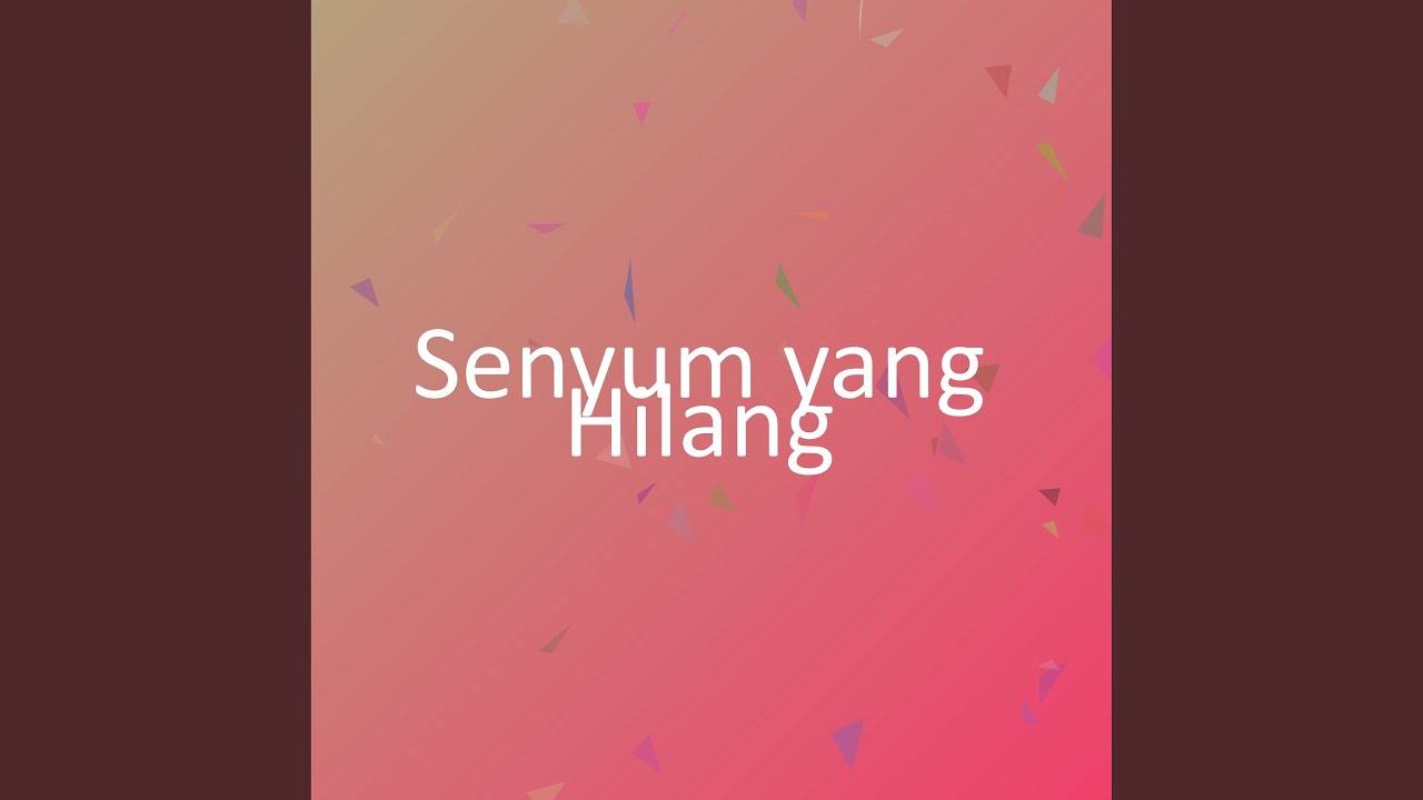 Senyum yang Hilang