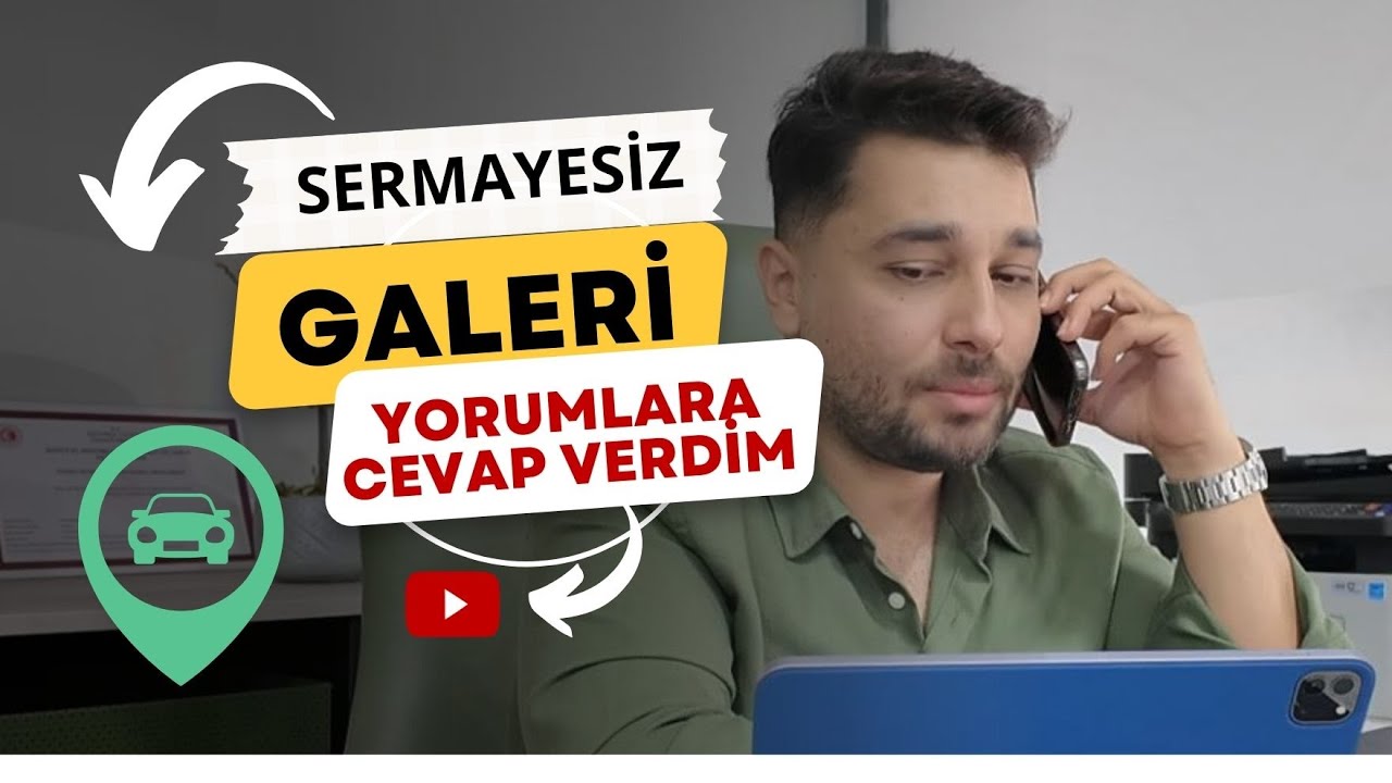 SERMAYESİZ OTO GALERİCİLİK NASIL ? - YORUMLARI CEVAPLADIM.