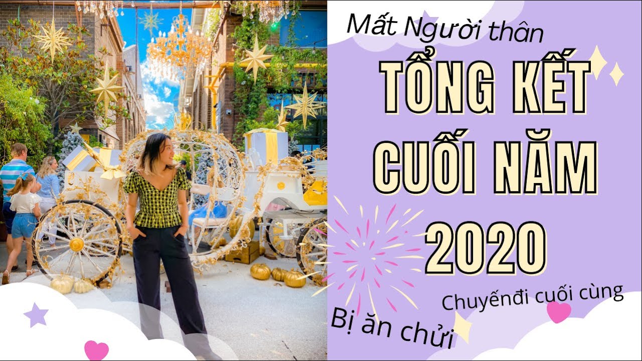 TỔNG KẾT CUỐI NĂM 2020 II Mất đi người th&acirc;n, Bị ăn chửi, Chuyến đi cuối c&ugrave;ng & HƯỚNG ĐI NĂM MỚI 2021