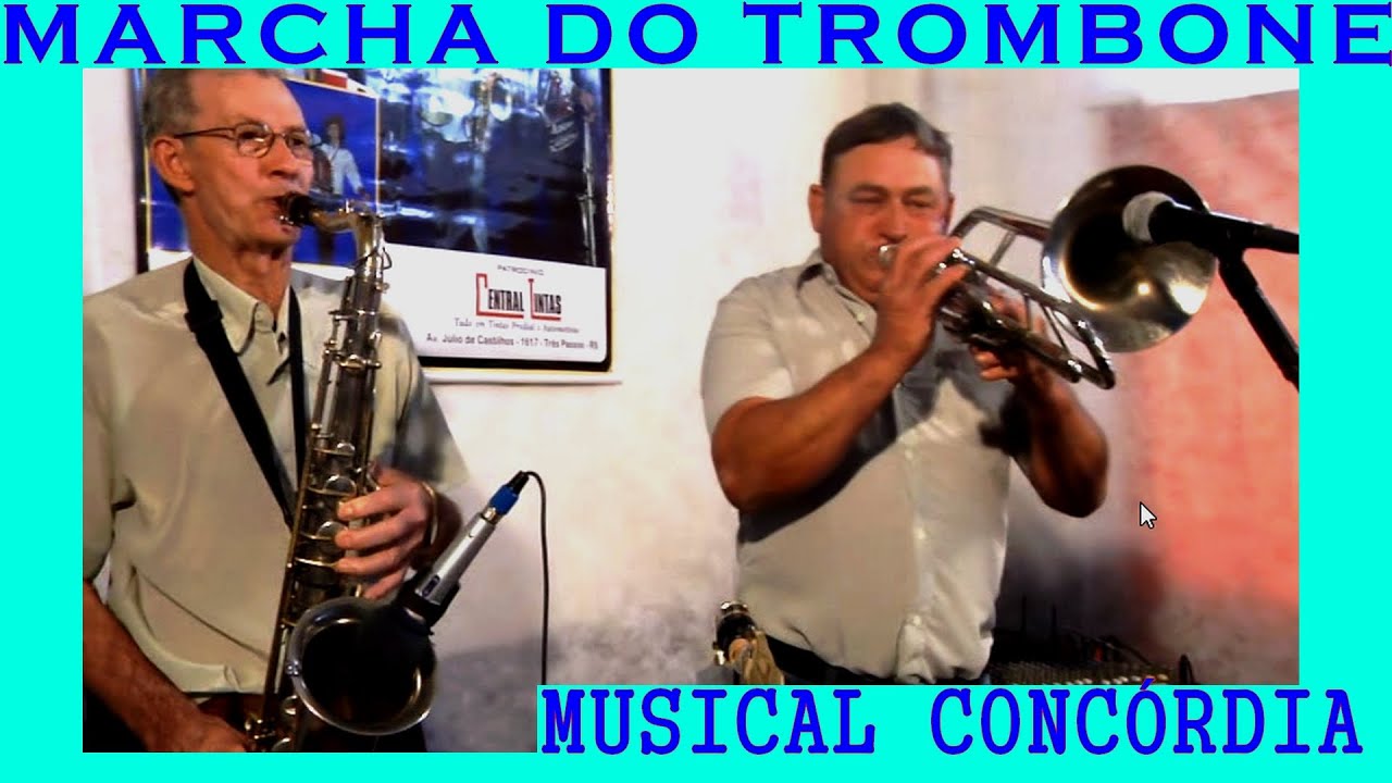 MARCHA DO TROMBONE-MUSICAL CONCÓRDIA