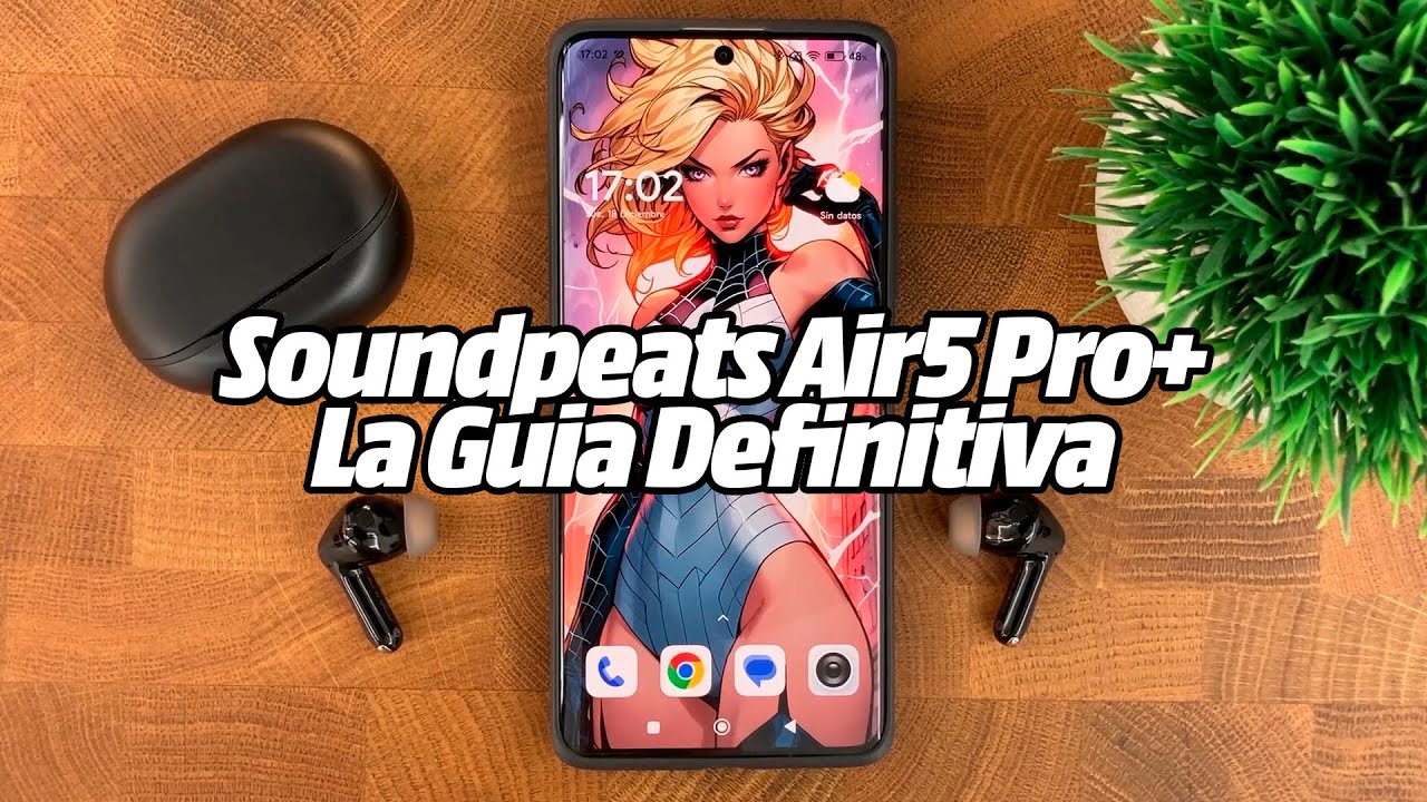Soundpeats Air5 Pro+ - La Guia Definitiva