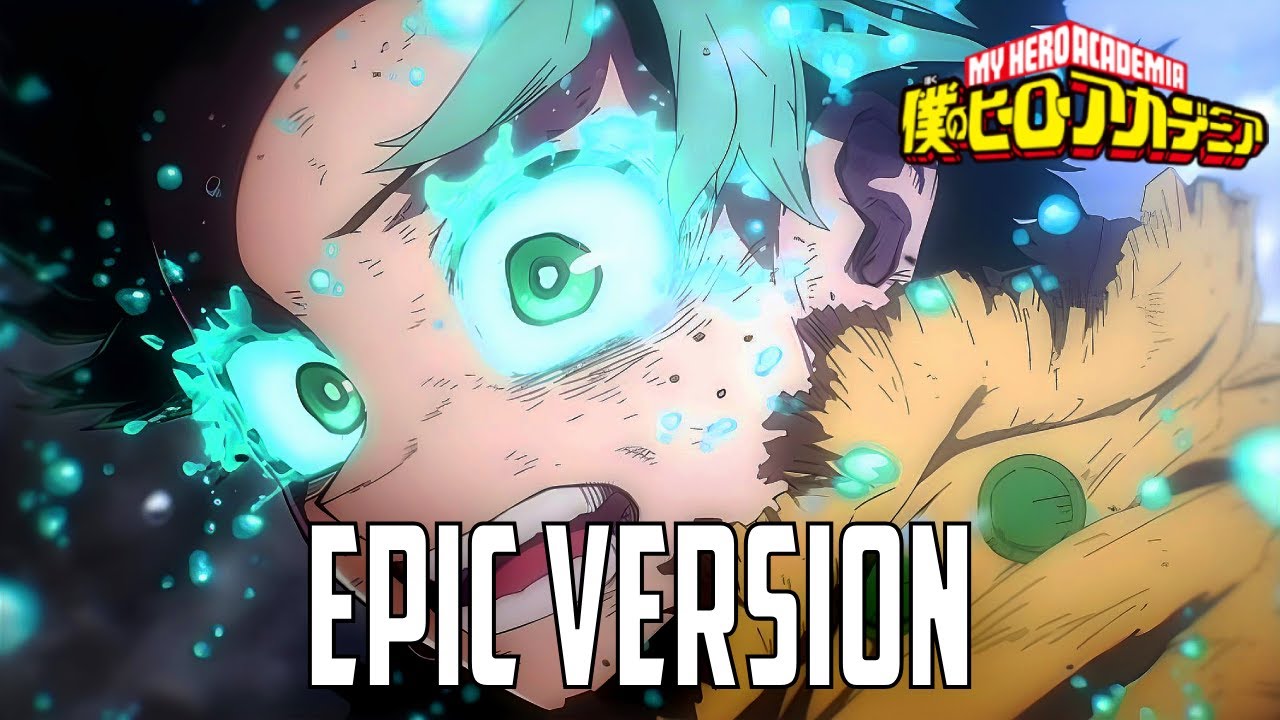 My Hero Academia: The Final Season | Might + U (EPIC VERSION)