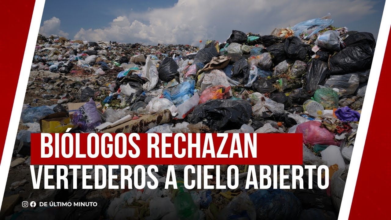 BIÓLOGOS RECHAZAN EXTENSIÓN DE VERTEDEROS A CIELO ABIERTO EN LEY DE RESIDUOS SÓLIDOS