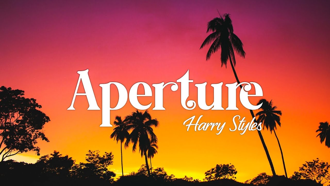 Harry Styles - Aperture (Lyrics)