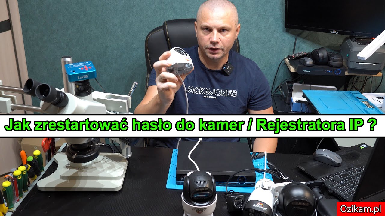 Jak zrestartować hasło w kamerach IP oraz Rejestratorach ozikam ?