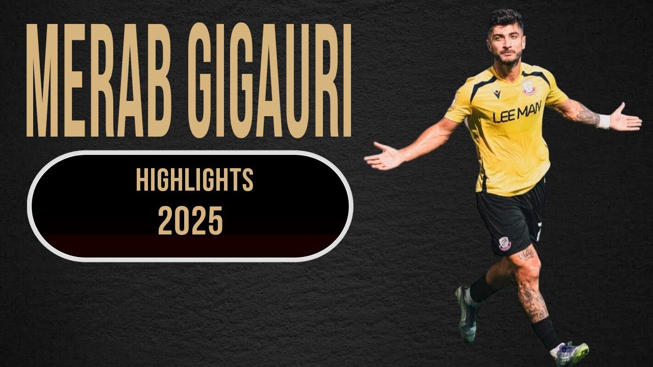 MERAB GIGAURI - MIDFIELDER - LEE MAN - 🇭🇰 2025