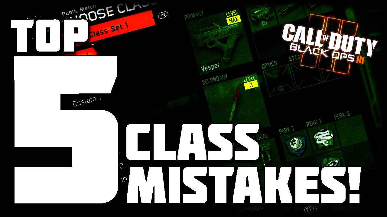 Top 5 Class Setup Mistakes in Black Ops 3 | Create Better Loadouts!