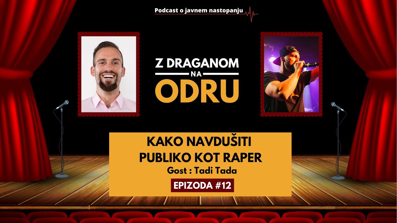 PODCAST Epizoda #12 - Kako Navdušiti Publiko Kot Raper ⎮ Gost: Tadi Tada ⎮ AUDIO ONLY