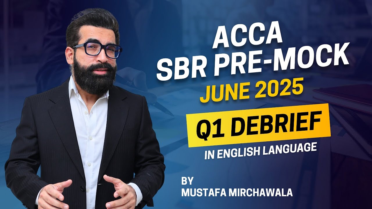 ACCA SBR Pre-Mock June 2025 | Helliwell Consolidation | ACCA SBR Exam English By Mustafa Mirchawala