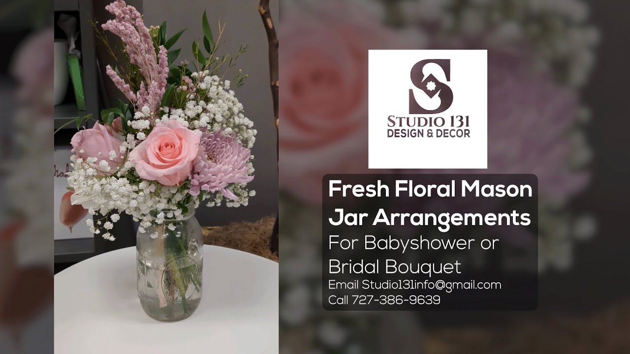 Fresh Floral Mason Jar Arrangements for Babyshower or Bridal Bouquet
