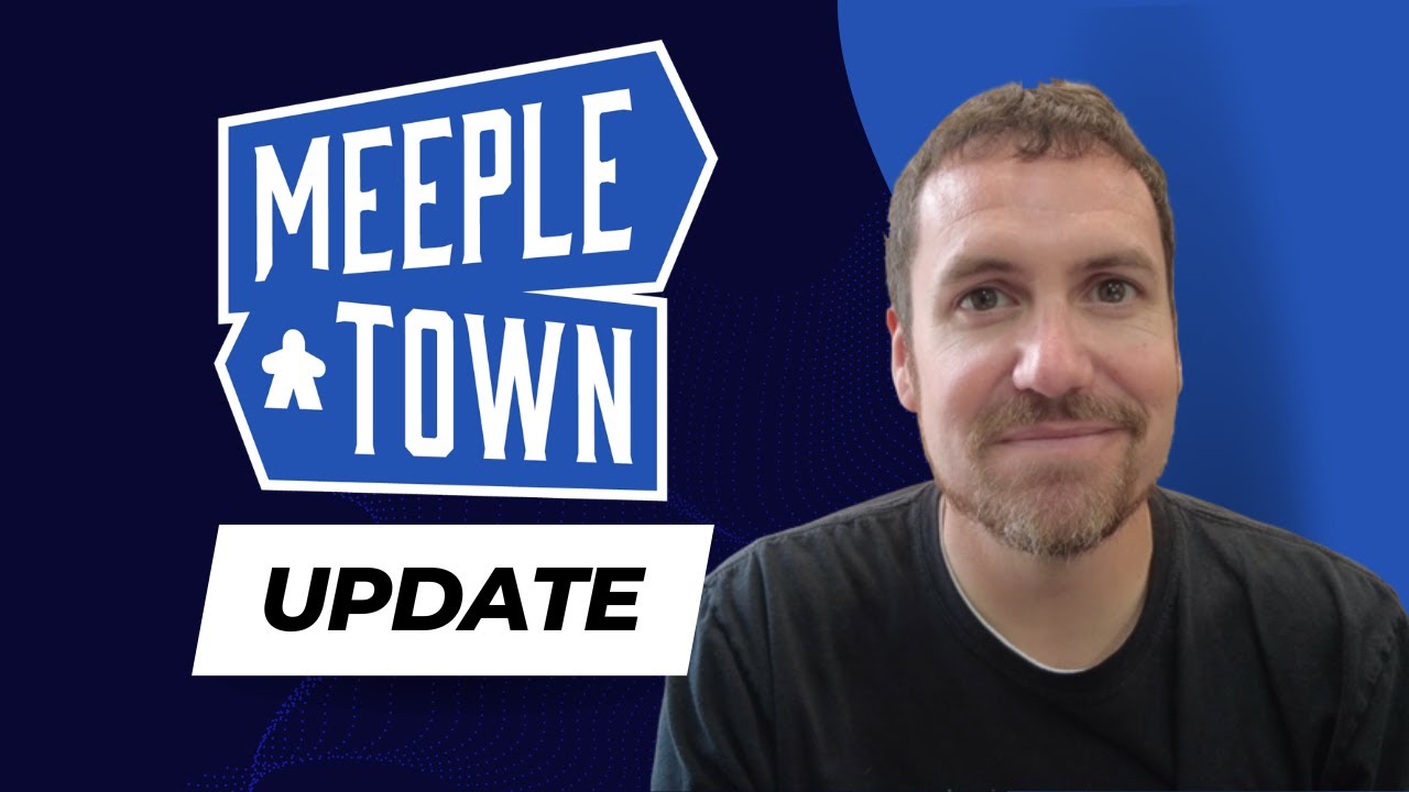 MeepleTown Update
