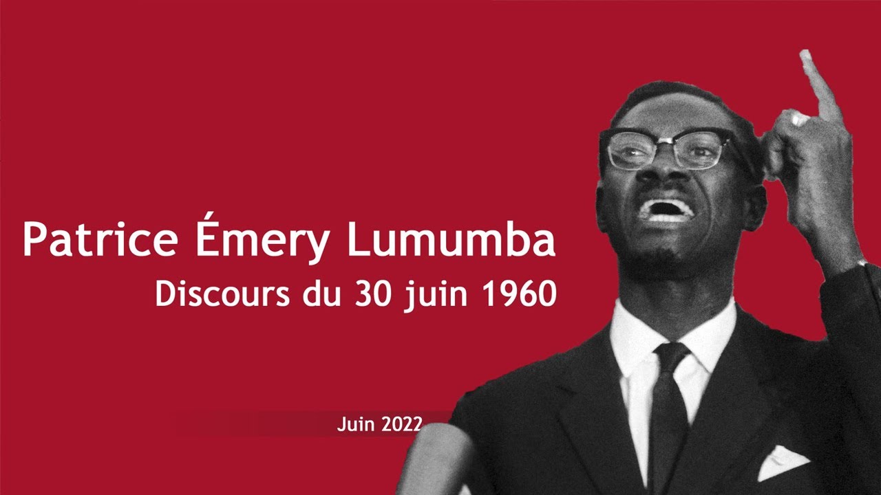 DISCOURS INTEGRAL DE PATRICE EMERY LUMUMBA LE 30 JUIN 1960