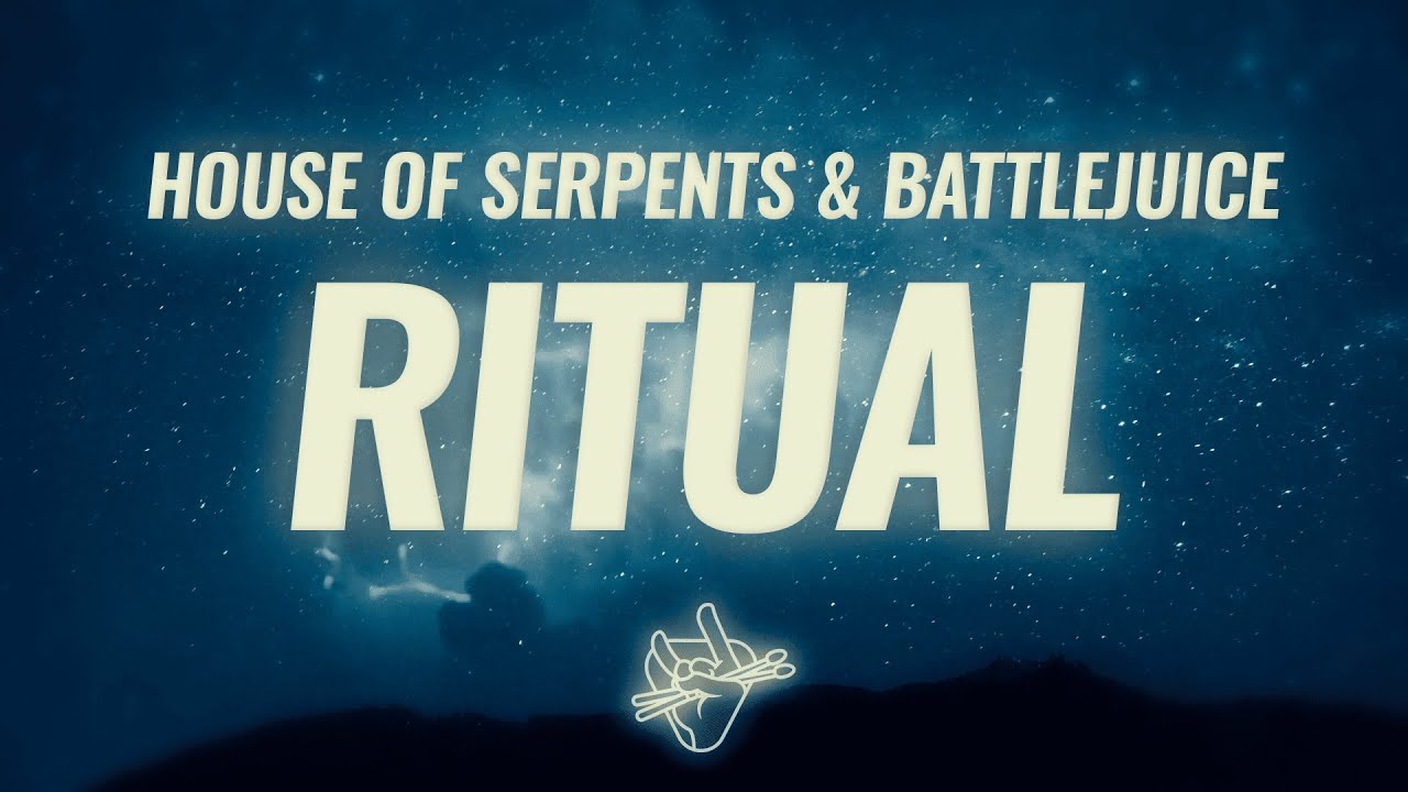House Of Serpents & Battlejuice - Ritual (Lyrics)