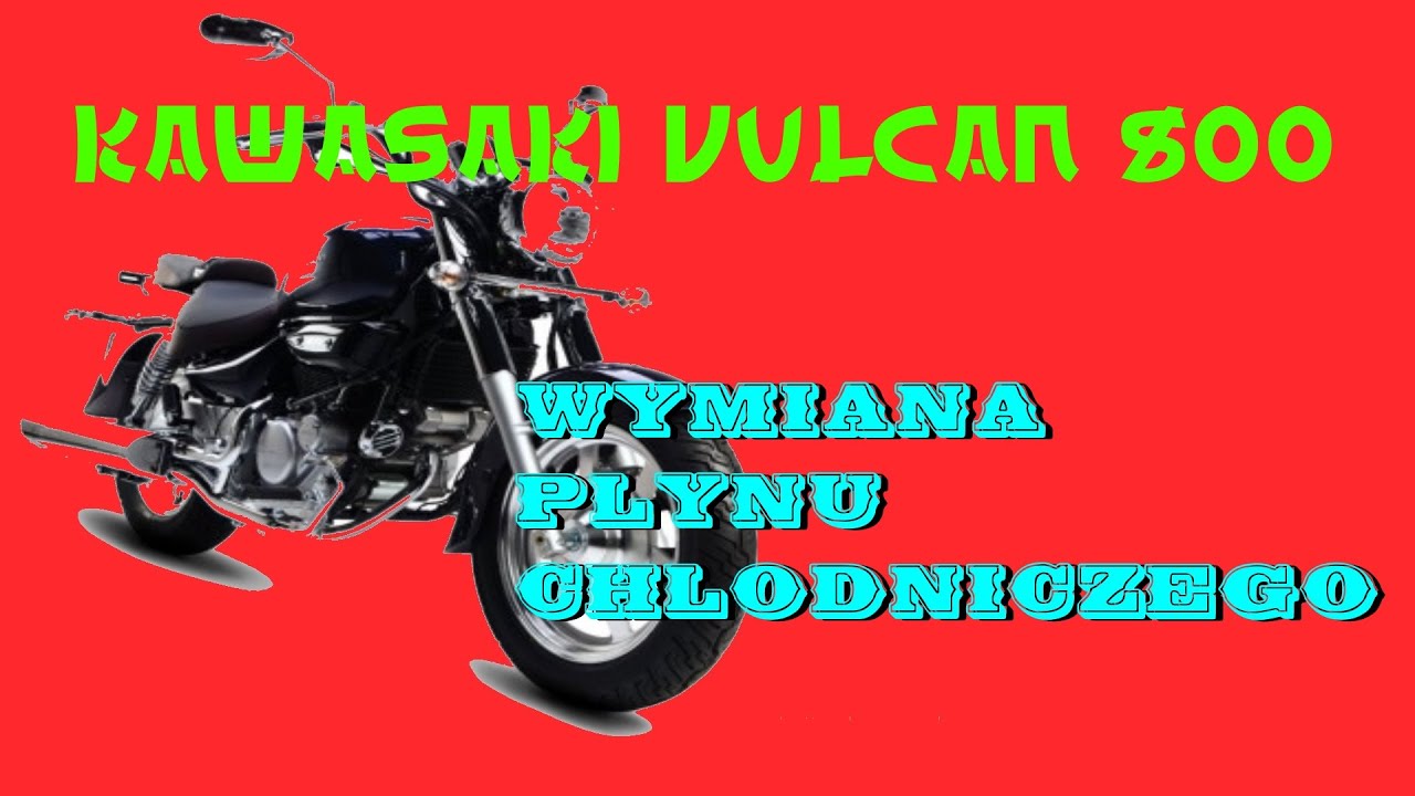 Kawasaki Vulcan 800 - Wymiana Płynu Chłodniczego, Za Płyn, Który Wlałem Hejterzy Mnie Zjedzą 😜