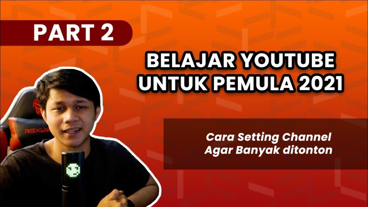 Cara Setting Channel Youtube Pemula 2021 - Rahasia Agar Channel Banyak ditonton 2021