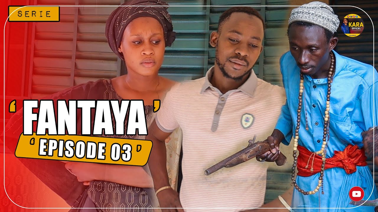 🚨FANTAYA - EPISODE 03 - FILM SERIE LONG METRAGE MALIEN EN BAMBARA ( 2024 )