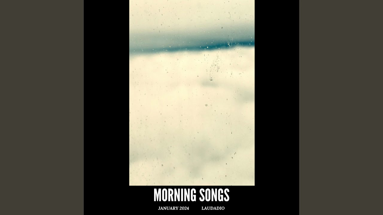 Morning Songs (January 2024)