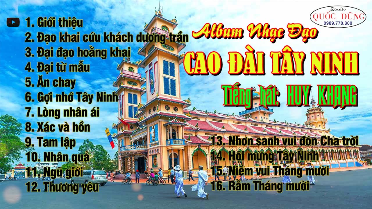 Nhạc ĐẠO CAO ĐÀI TÒA THÁNH TÂY NINH - Tổng hợp các bài hát của HUY KHANG | QUỐC DŨNG TC
