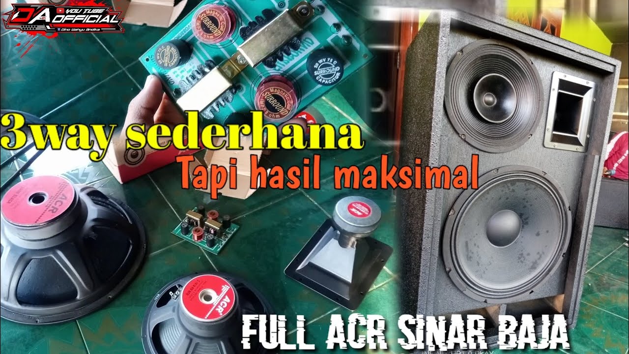 Membuat speaker 3 way sederhana, Tapi hasil memuaskan dan suara jernih