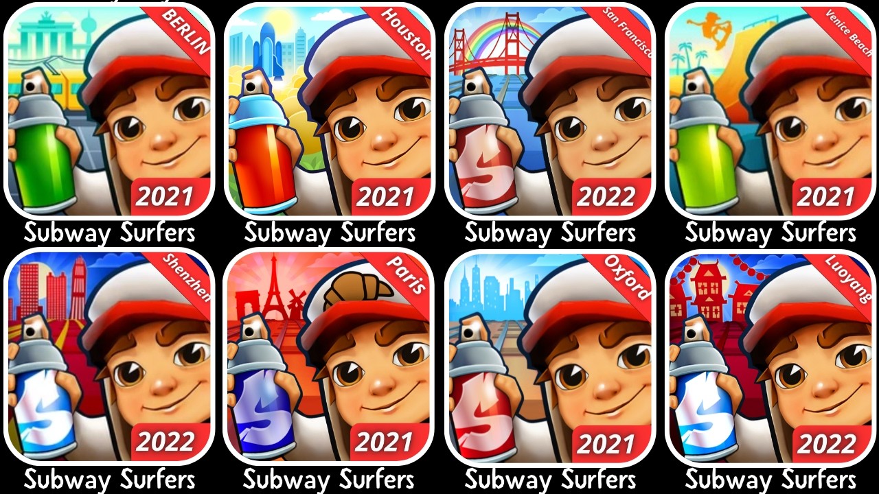 Subway Surfers: Berlin, Houston, San Francisco, Venice Beach, Shenzhen, Paris, Oxford, Luoyang.