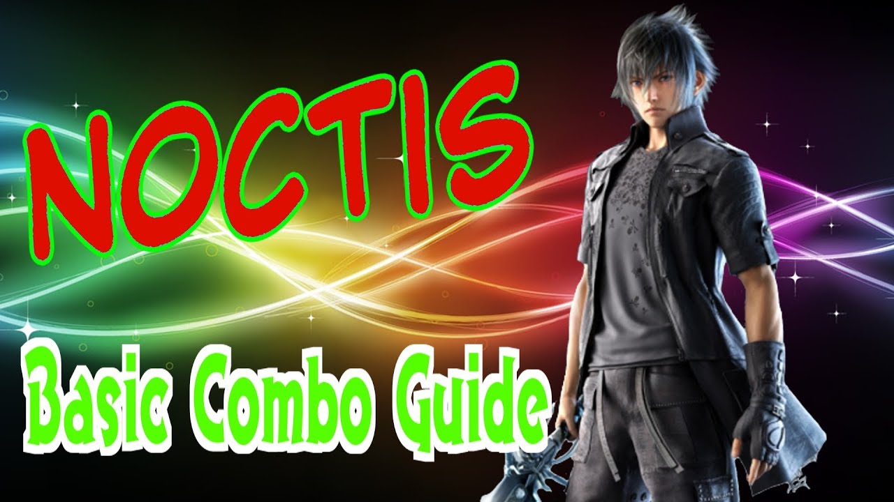 鉄拳7 ノクティス基本コンボ/Tekken7 Noctis Basic Combo Guide