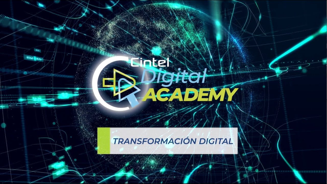 Transformación Digital: productividad, competitividad e innovación - CINTEL Digital Academy