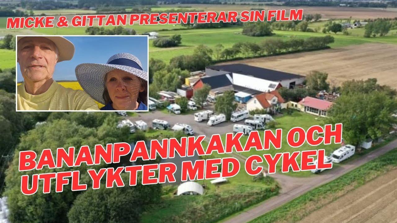 Micke o Gittan filmar o presenterar ställplats Bananpannkakan, plus utflyktstips på cykelavstånd!