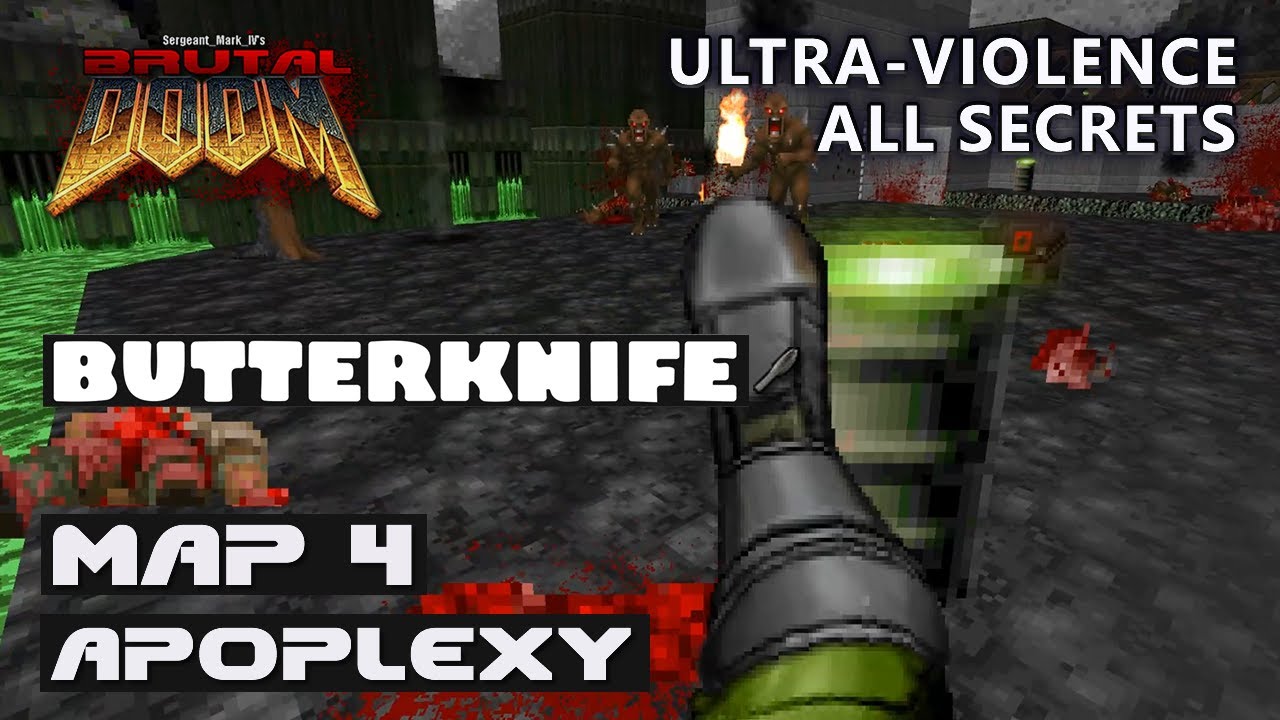 Ultimate Doom - Butterknife - Map 4 - Ultra-Violence - All Secrets