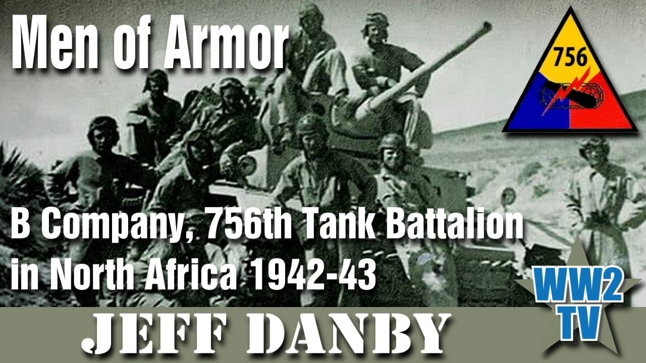 Men of Armor - B Company, 756th Tank Battalion in North Africa 1942-43