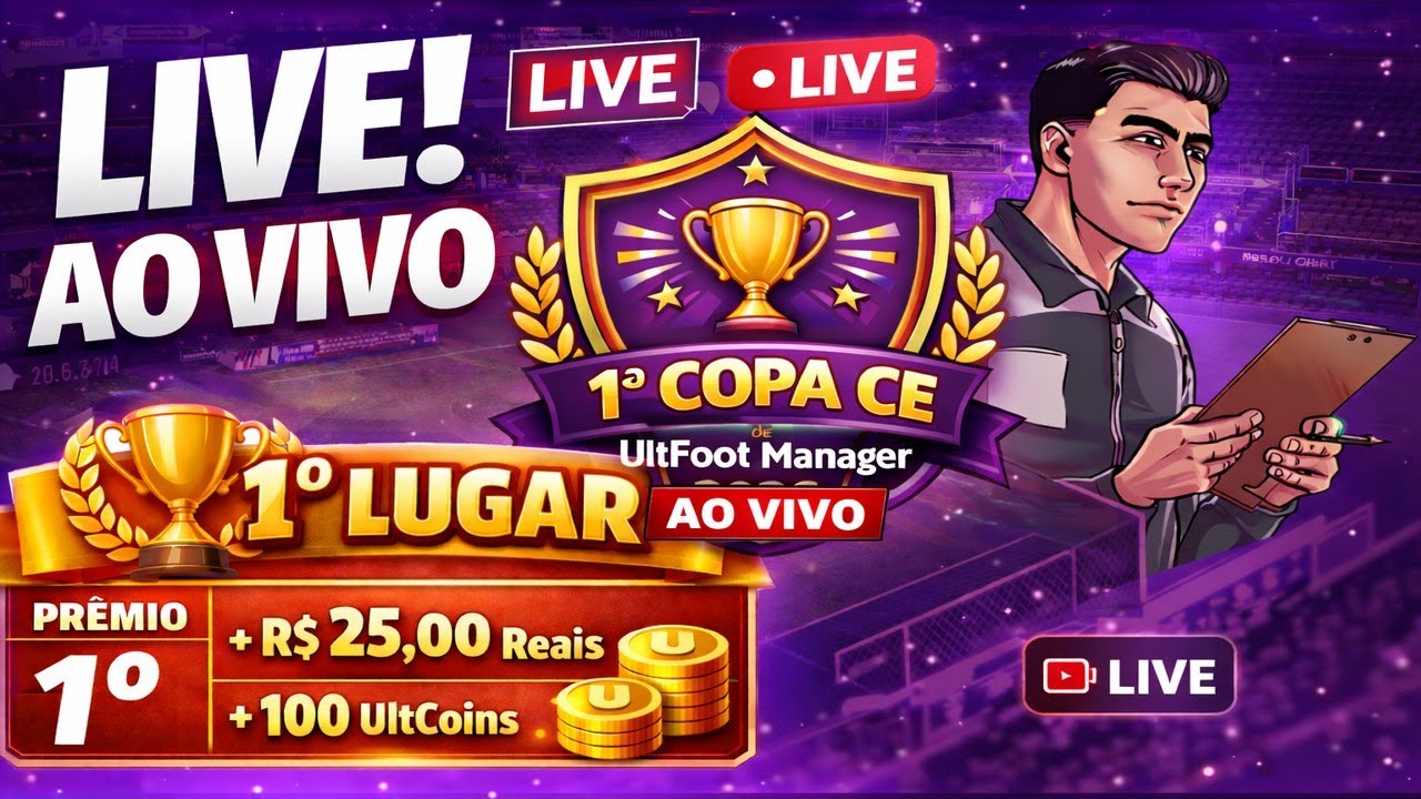 1ª Copa CE de ULTFOOT MANAGER 2026 - AO VIVO