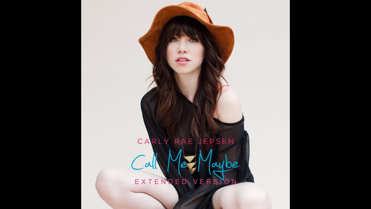 Call Me Maybe (Extended Version) - Carly Rae Jepsen