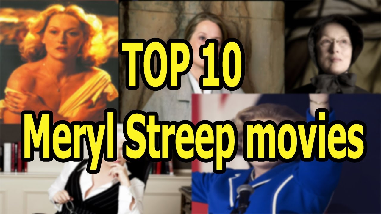 Top 10  Meryl Streep Movies
