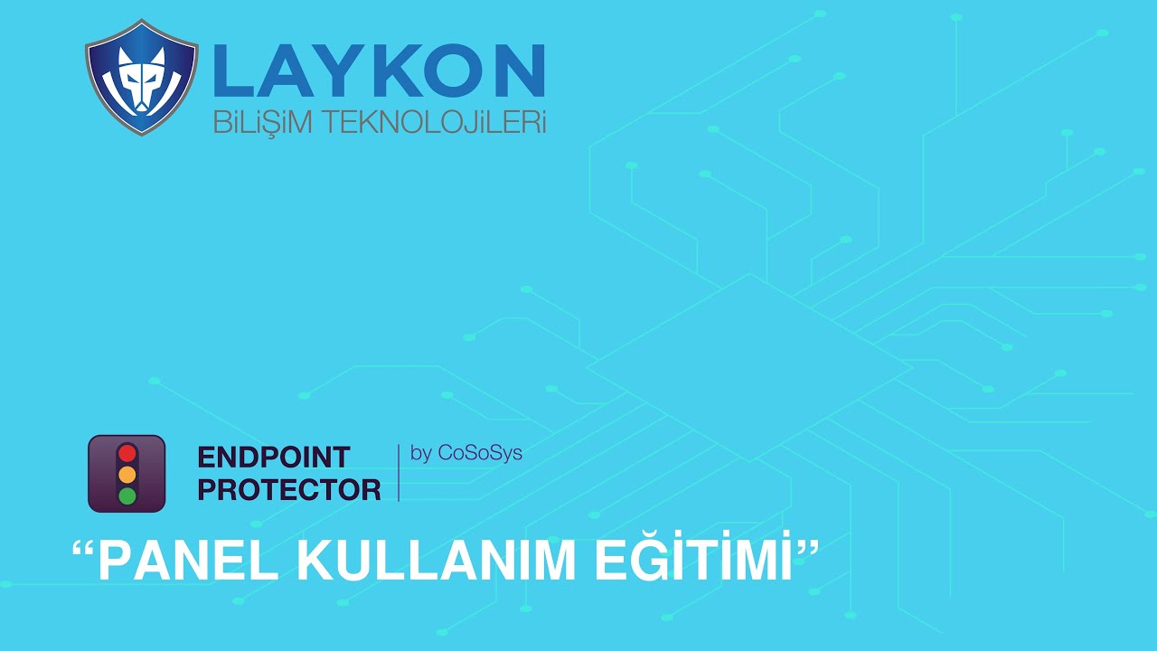 Cososys Endpoint Protector Panel Kullanım Eğitimi