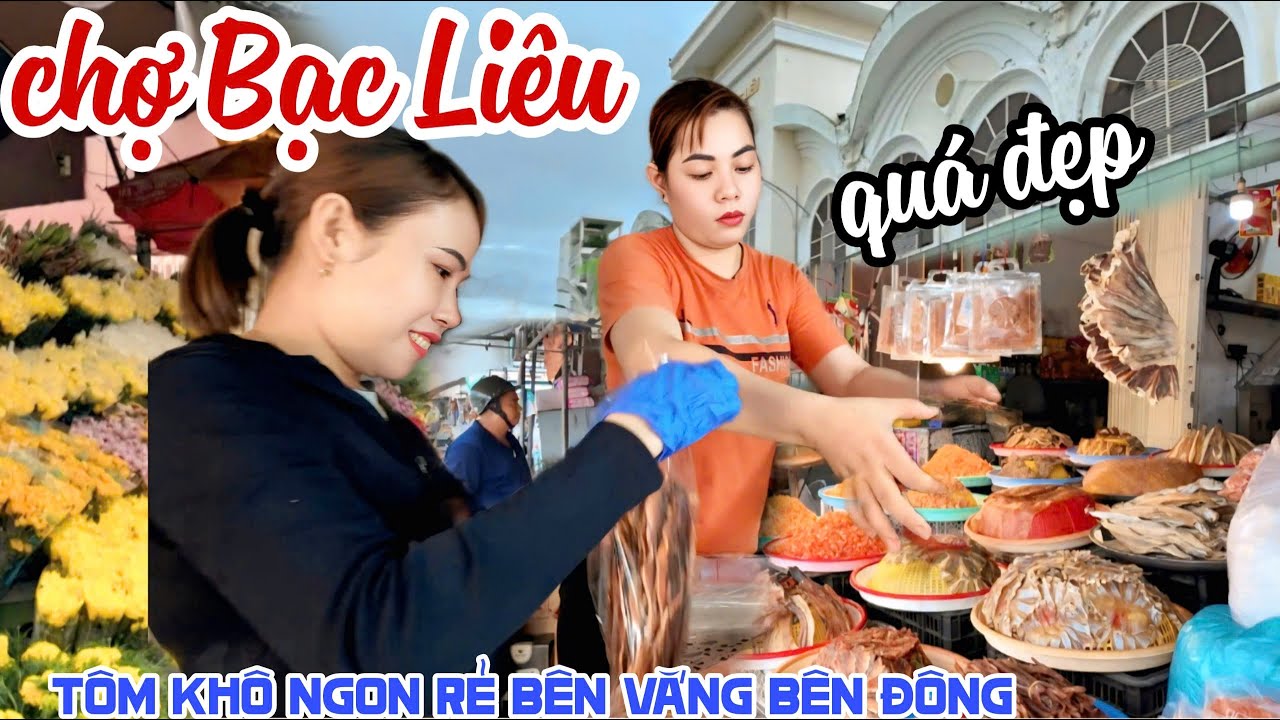 Bên Vắng Bên Đông CHỢ BẠC LIÊU ĐẸP NHẤT MIỀN TÂY Tôm Khô Mực NGON BỔ RẺ, Chợ Cá Đông Vui | KPVL
