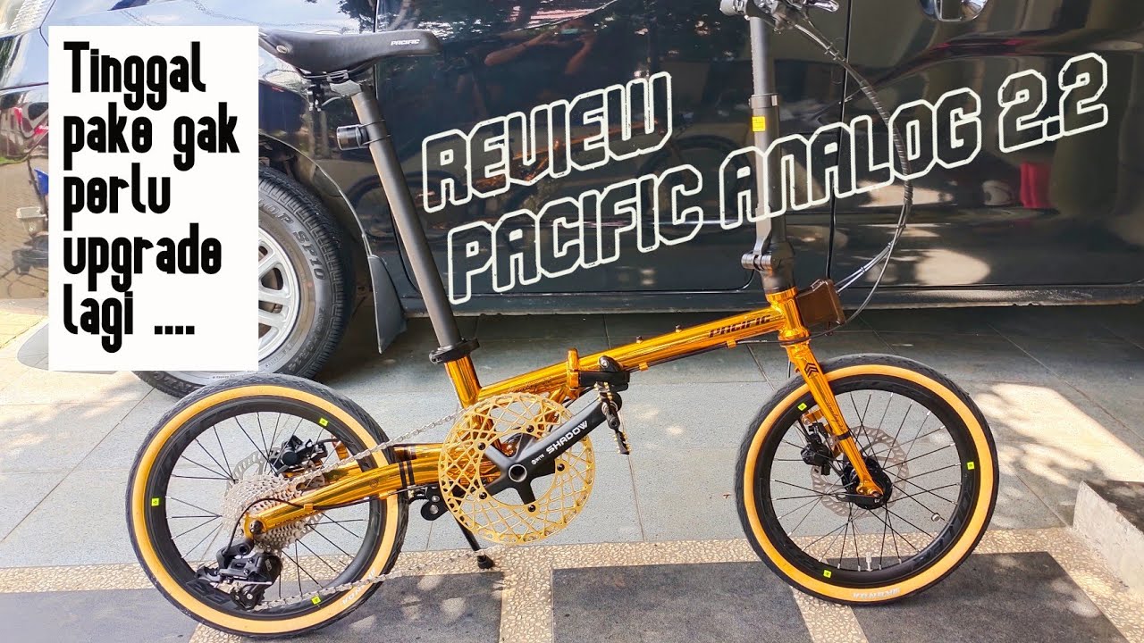 Review Pacific Analog 2.2 Gold / Sepeda Lipat Dengan Spesifikasi Mantap Dan Aksesoris Lengkap