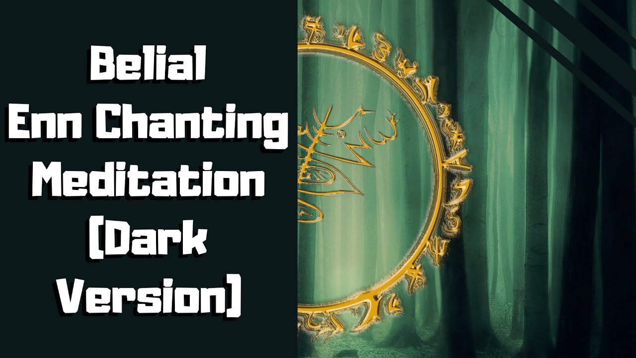 Belial Demonic Enn Chanting (Dark Version)