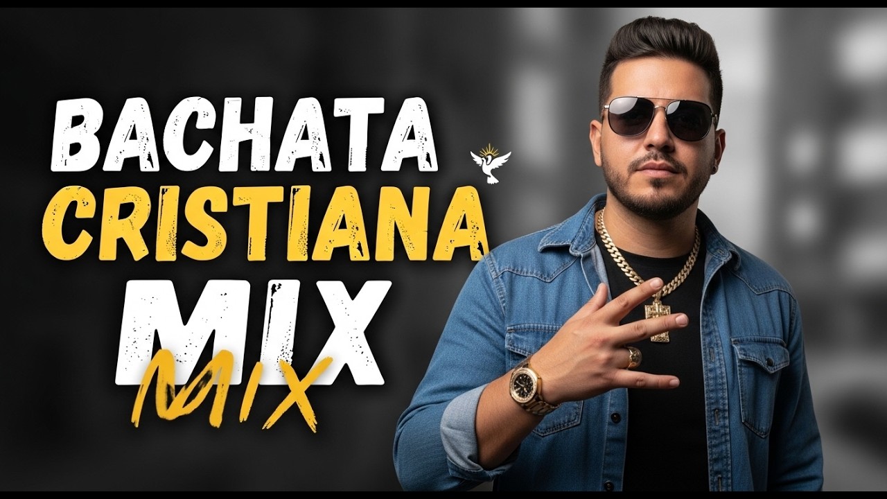 Bachata Cristiana  mix Vol. 108 - Disponible Ya 2026 new songs mix