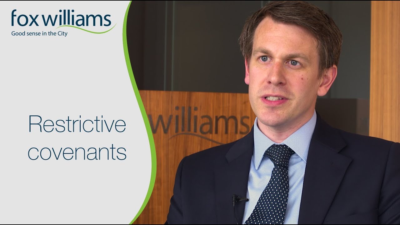 Restrictive Covenants - Fox Williams LLP