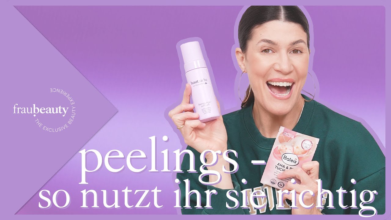 Alles zu Peelings in der Skincare - ...so nutzt ihr sie richtig 💜