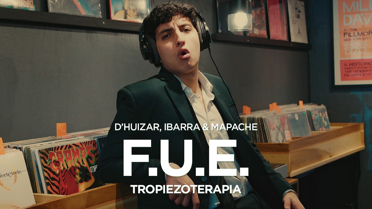 F.U.E. - D'Huizar, Ibarra & MAPACHE (Visualizer) || TROPIEZOTERAPIA