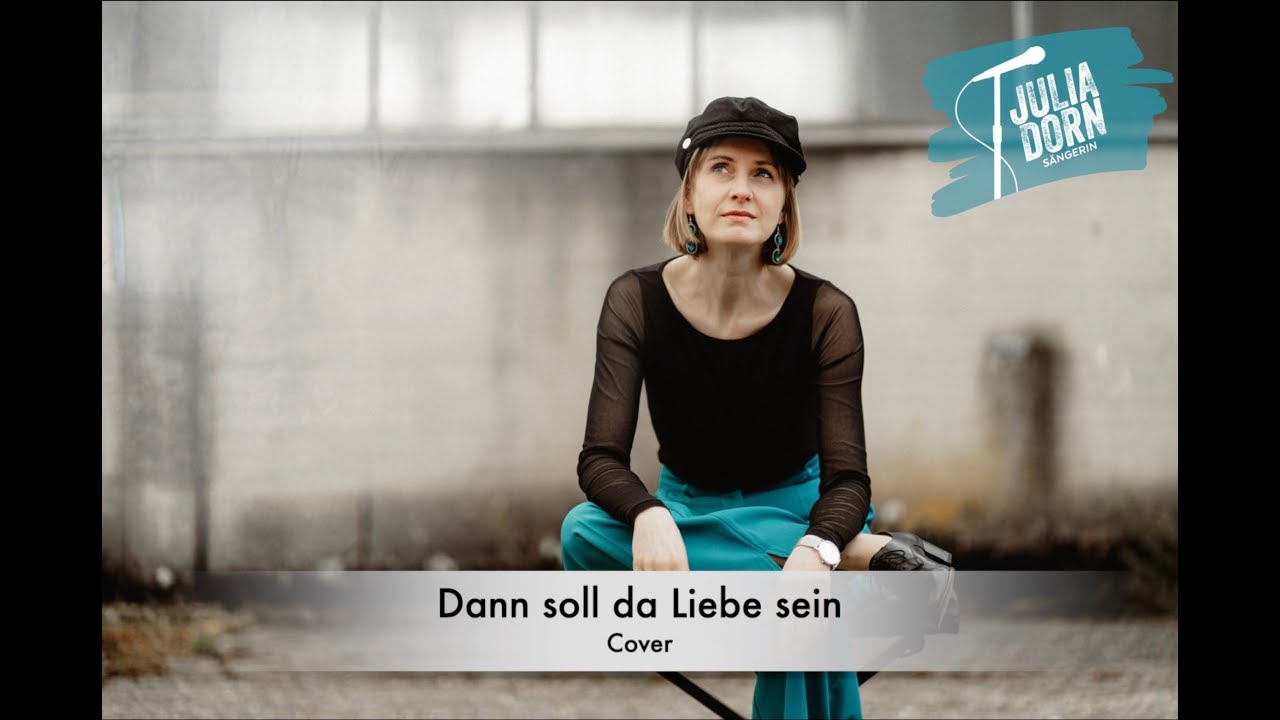 Dann soll da Liebe sein (Cover)