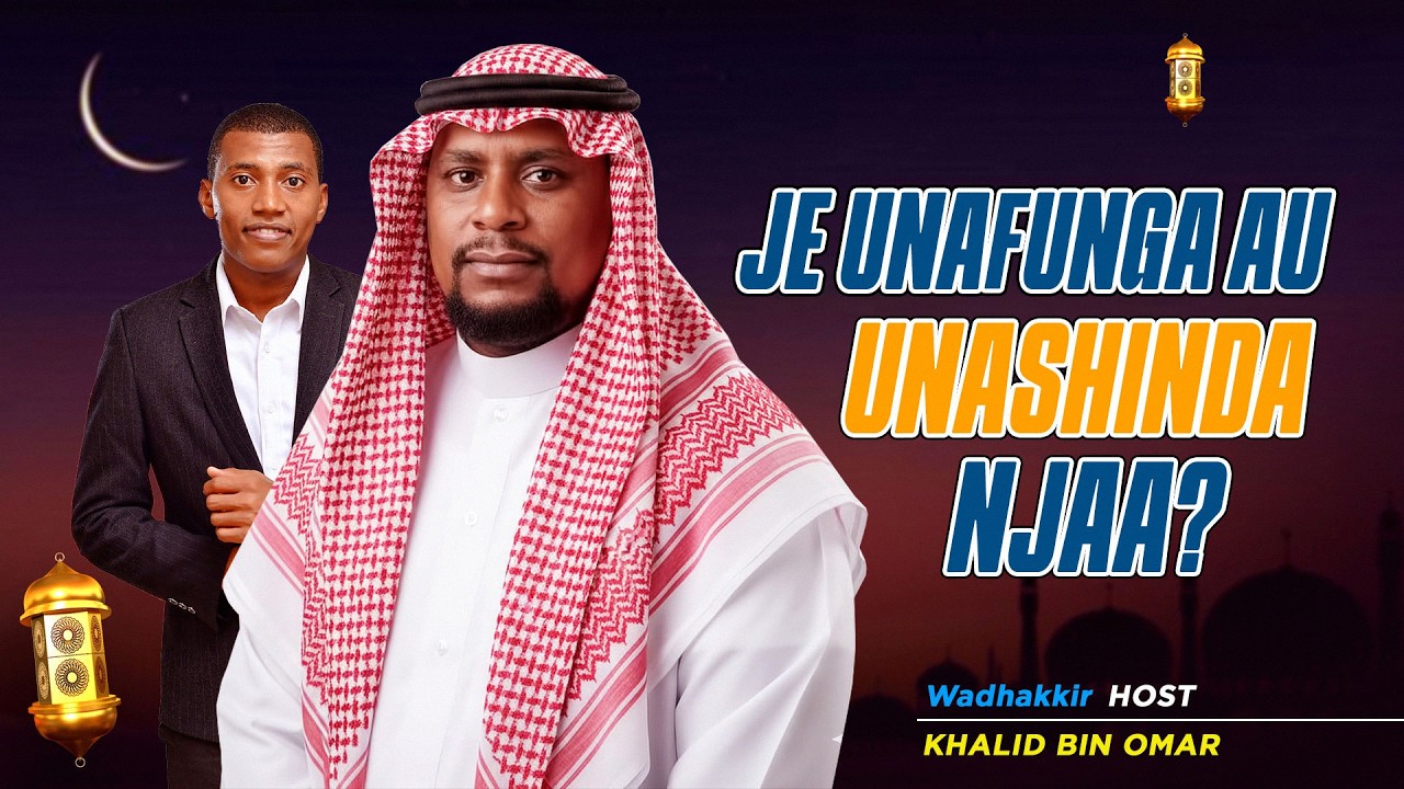 🔴 #LIVE: |  Je unafunga au unashinda njaa  - Wadhakkir Special