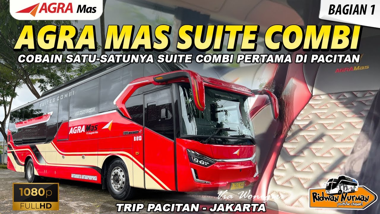 COBAIN BUS PALING MEWAH DI PACITAN BUS AGRA MAS SUITE COMBI I TRIP AGRA MAS PACITAN - JAKARTA (1/2)