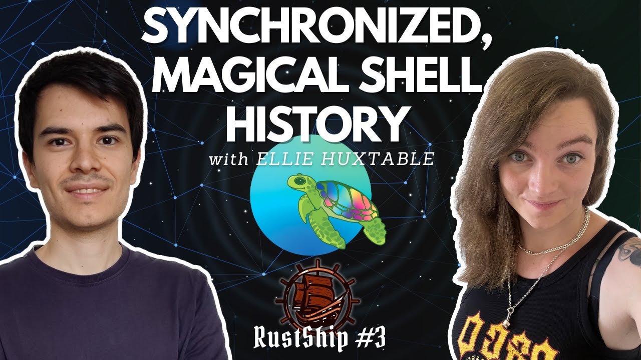 Atuin: Shell history sync, search and backup. with Ellie Huxtable
