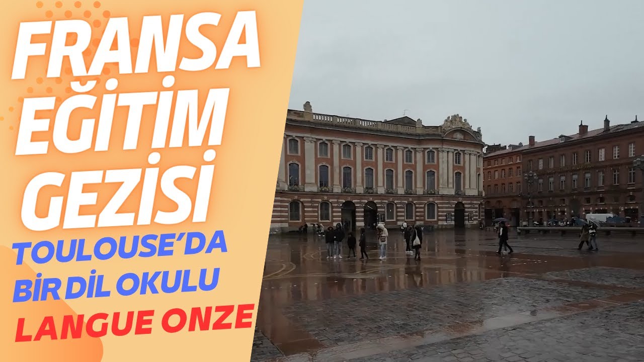 Toulouse'da bir dil okulu !!! Langue Onze'u geziyoruz...