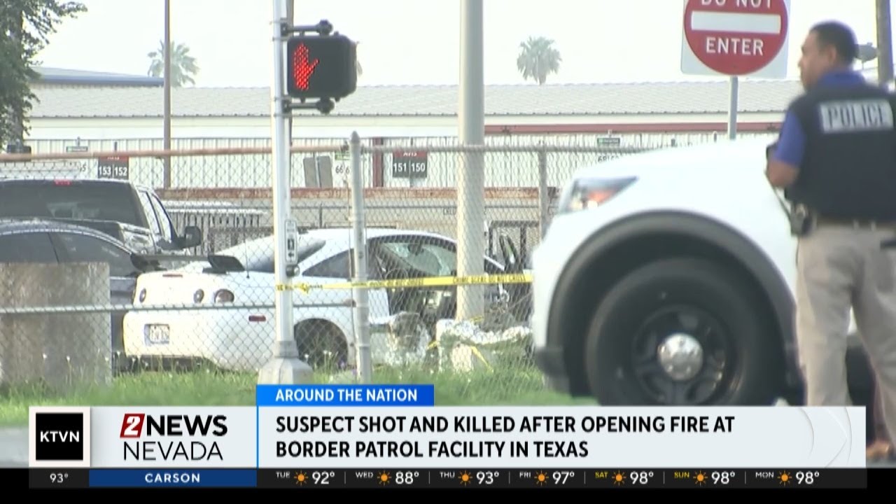 Man killed after shooting at a US Border Patrol facility in southern Texas