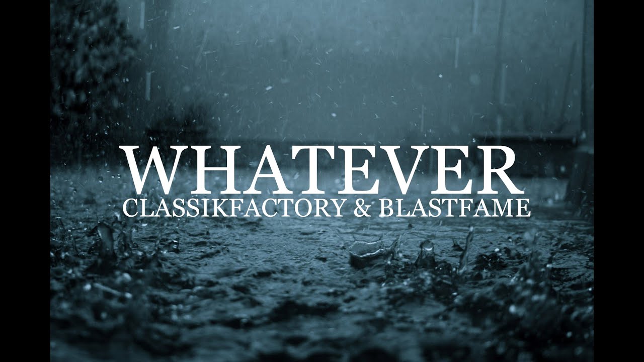 Whatever | Yang x Deseptik x Fourty x Légitime x BlazyBlames