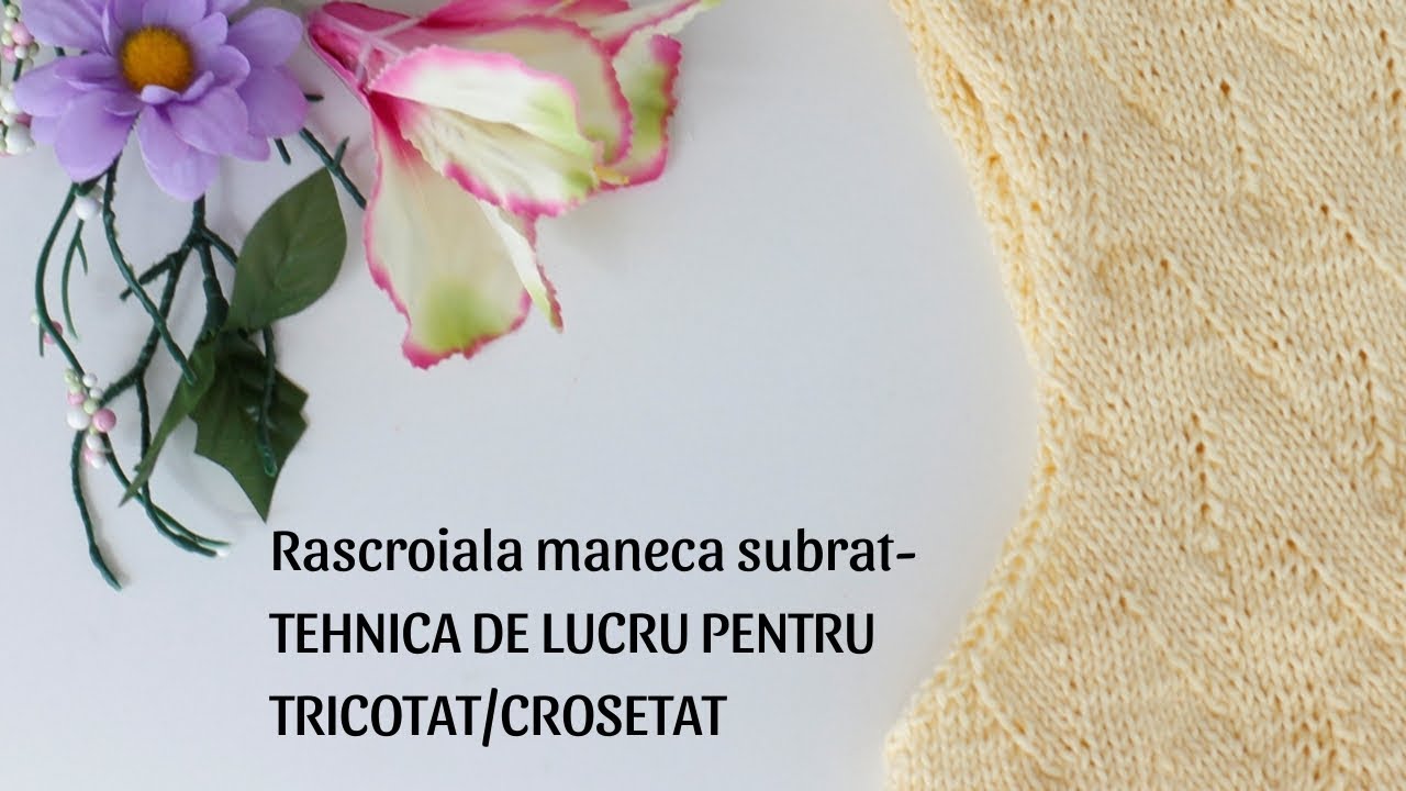 Rascroiala maneca tricotata/crosetata- METODA SIMPLA