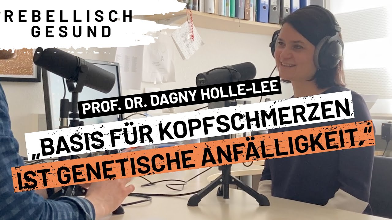 Kopfschmerzen & Migräne: Besser verstehen und behandeln! Mit Prof. Dr. Dagny Holly-Lee | Podcast