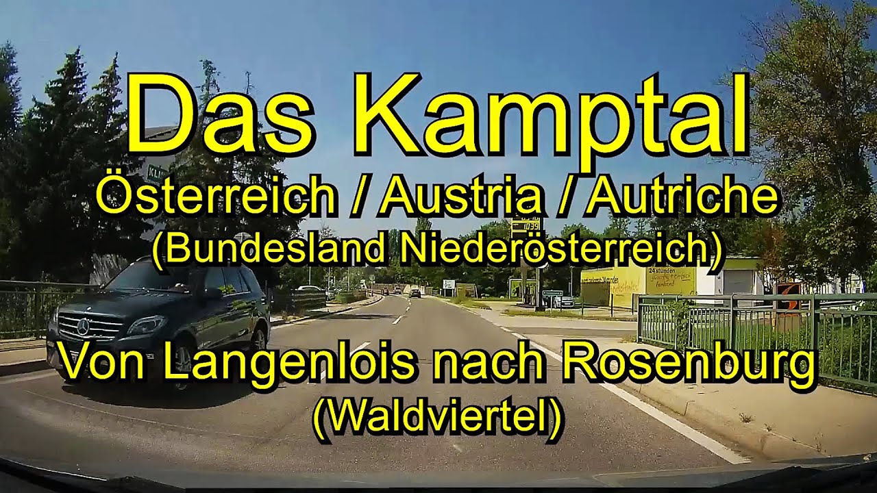 Das Kamptal – Von Langenlois nach Rosenburg / Österreich - Niederösterreich– Full length & Real time
